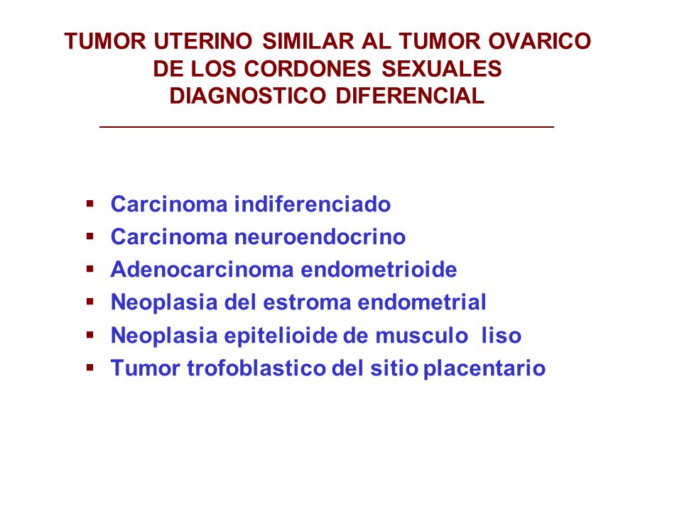 TUMOR UTERINO SIMILAR AL TUMOR OVARICO DE LOS CORDONES SEXUALES DIAGNOSTICO DIFERENCIAL