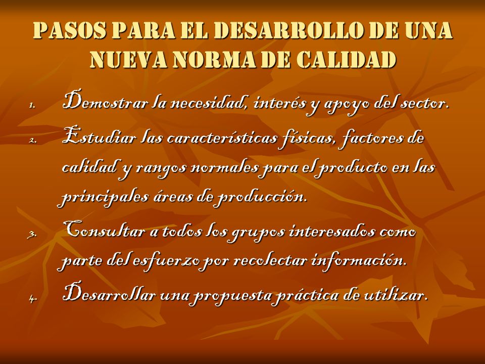 PASOS PARA EL DESARROLLO DE UNA NUEVA NORMA DE CALIDAD