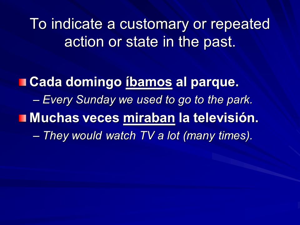 To indicate a customary or repeated action or state in the past.
