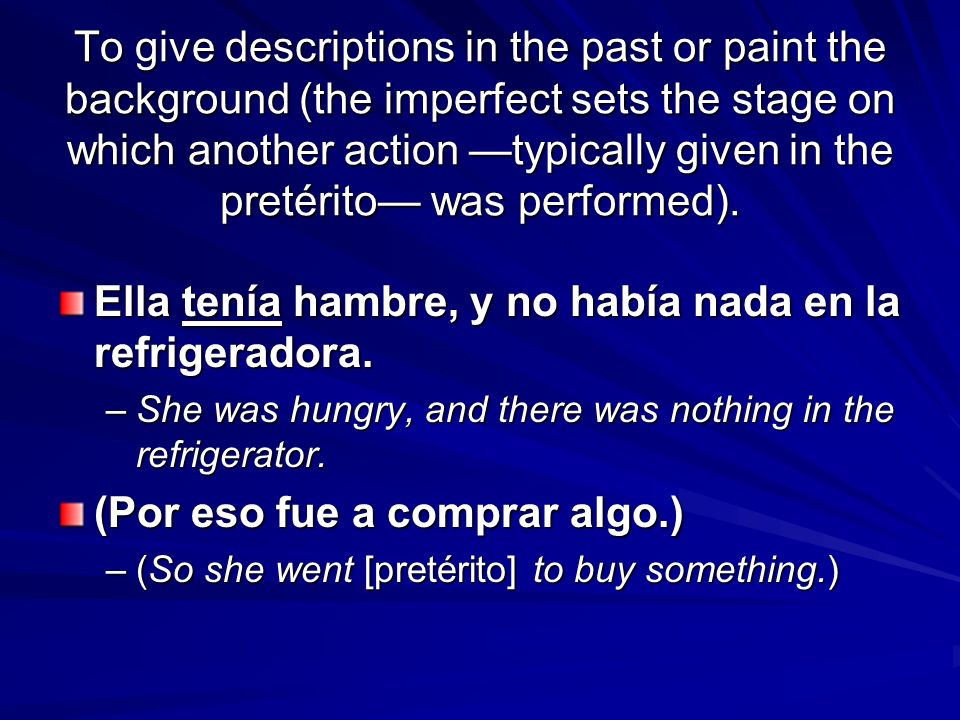 Ella tenía hambre, y no había nada en la refrigeradora.