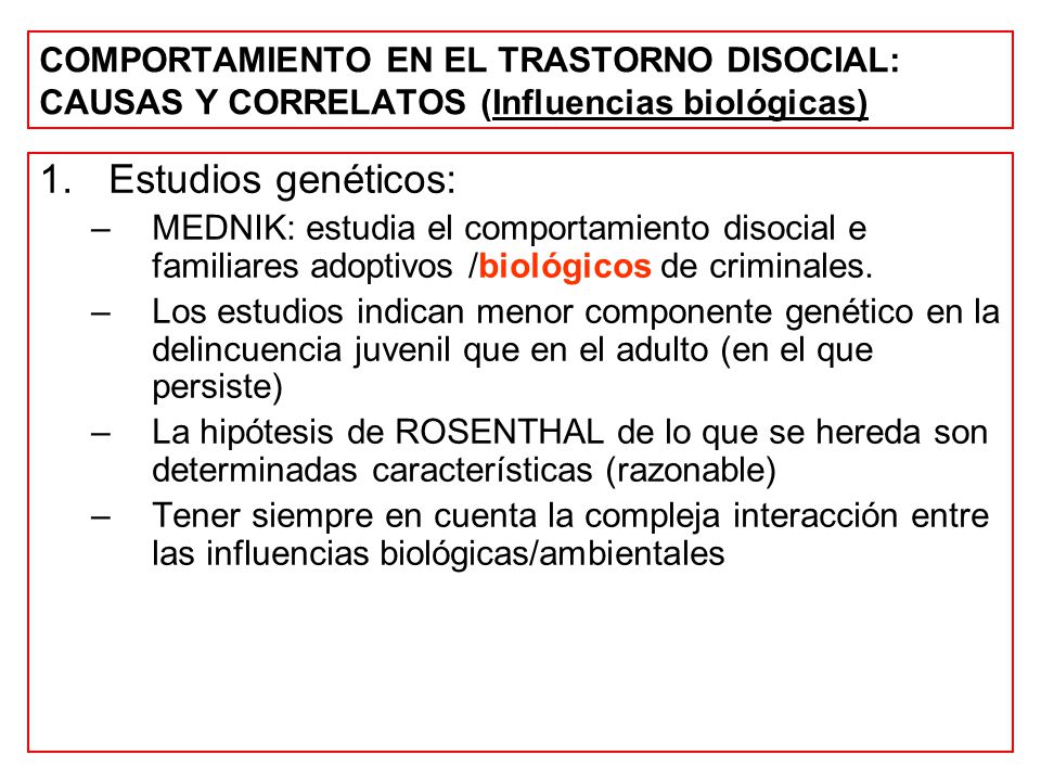 COMPORTAMIENTO EN EL TRASTORNO DISOCIAL: CAUSAS Y CORRELATOS (Influencias biológicas)