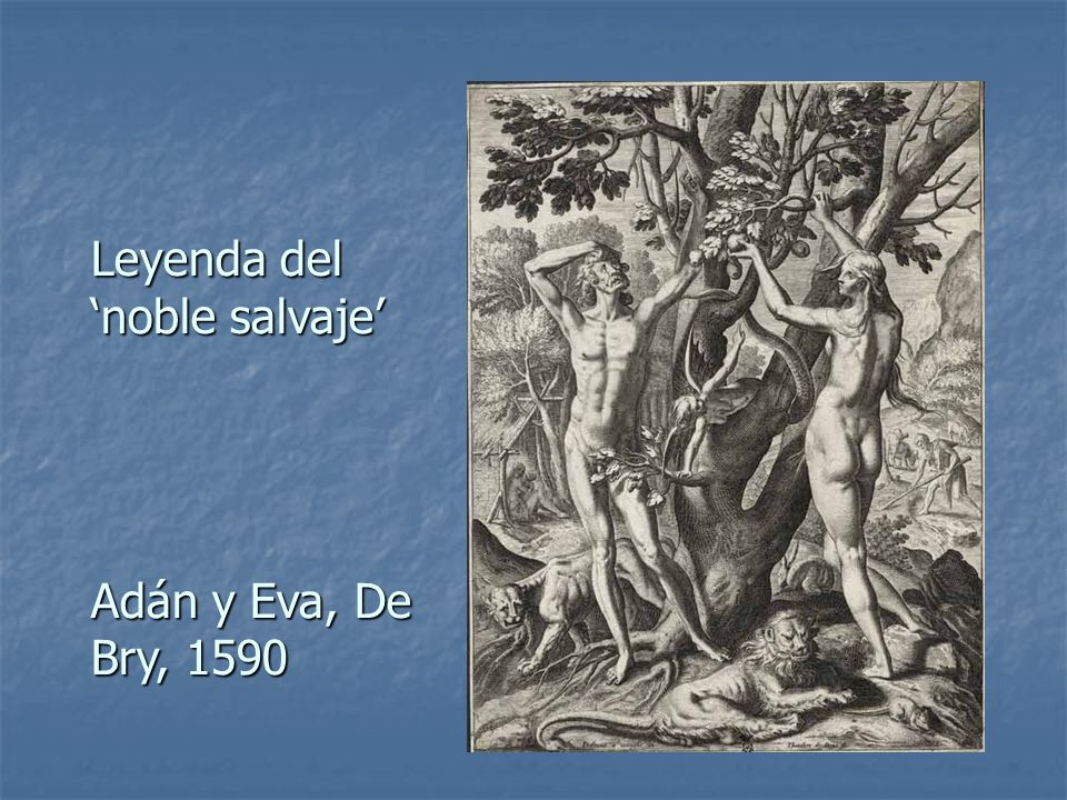 Leyenda del ‘noble salvaje’ Adán y Eva, De Bry, 1590