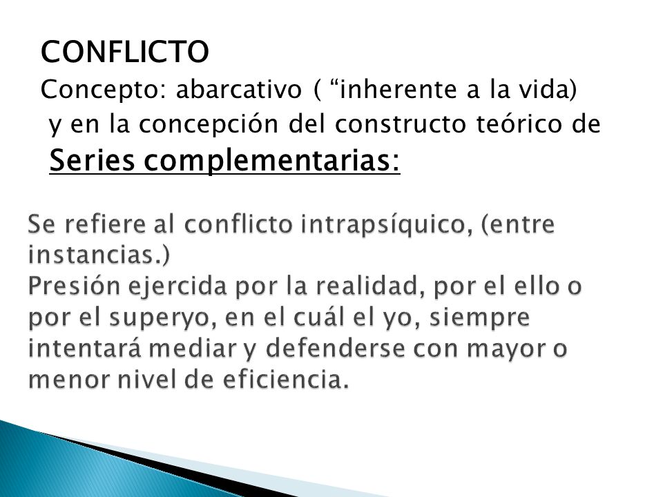 CONFLICTO Concepto: abarcativo ( inherente a la vida) y en la concepción del constructo teórico de.