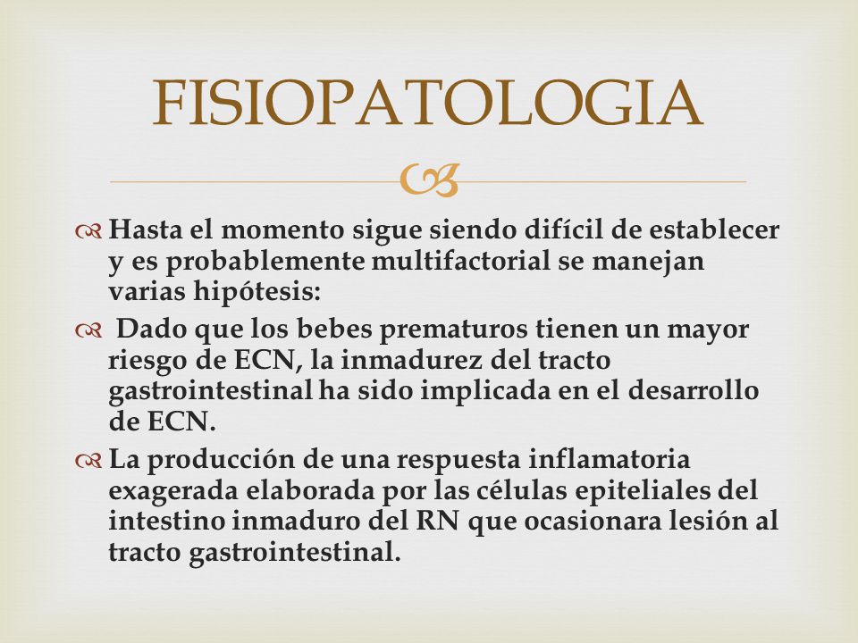 FISIOPATOLOGIA Hasta el momento sigue siendo difícil de establecer y es probablemente multifactorial se manejan varias hipótesis: