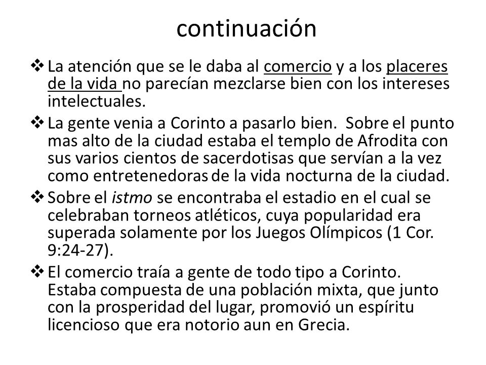 continuación La atención que se le daba al comercio y a los placeres de la vida no parecían mezclarse bien con los intereses intelectuales.