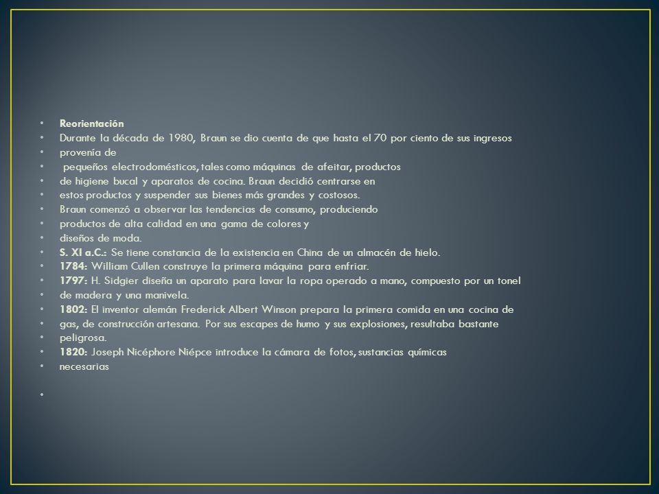 Reorientación Durante la década de 1980, Braun se dio cuenta de que hasta el 70 por ciento de sus ingresos.