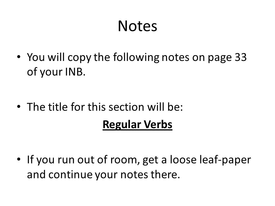 Notes You will copy the following notes on page 33 of your INB.