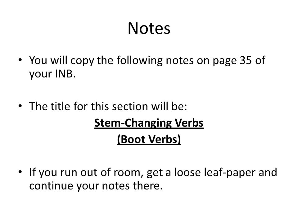 Notes You will copy the following notes on page 35 of your INB.