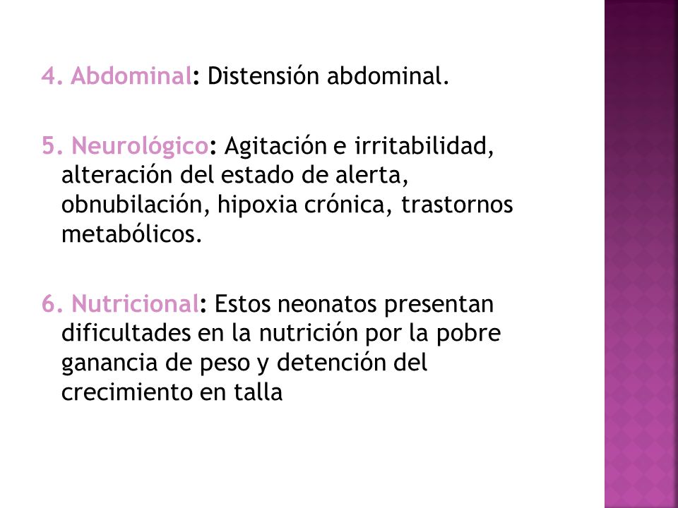 4. Abdominal: Distensión abdominal.