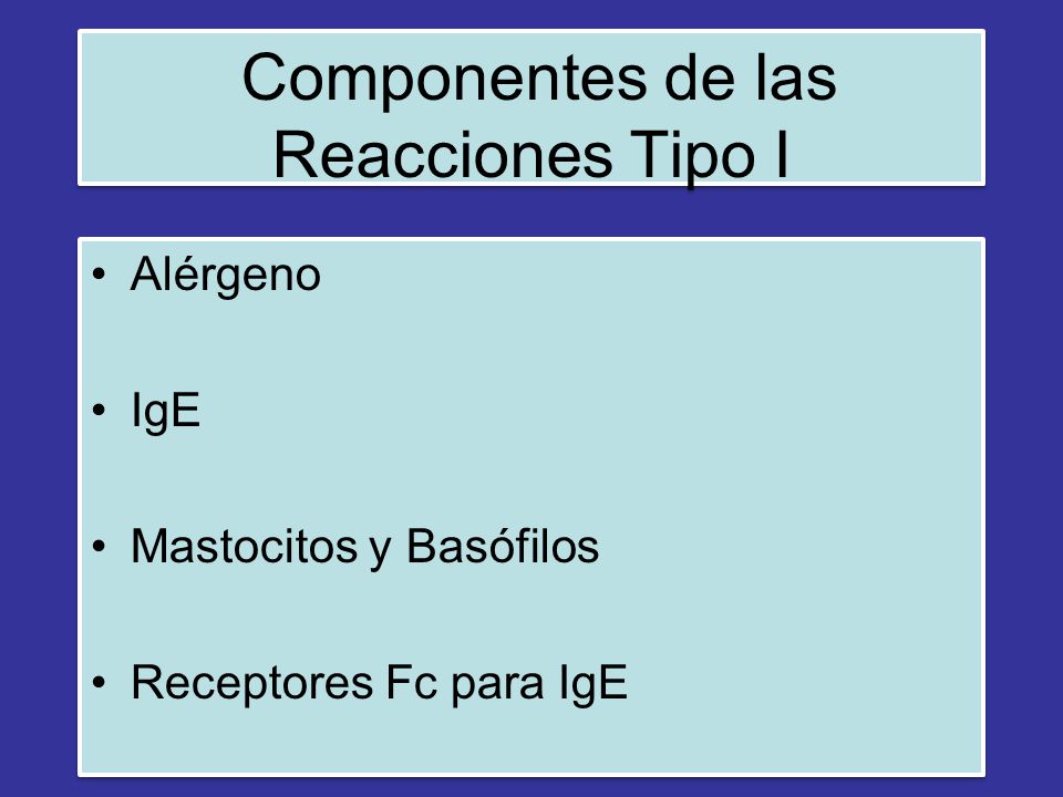 Componentes de las Reacciones Tipo I