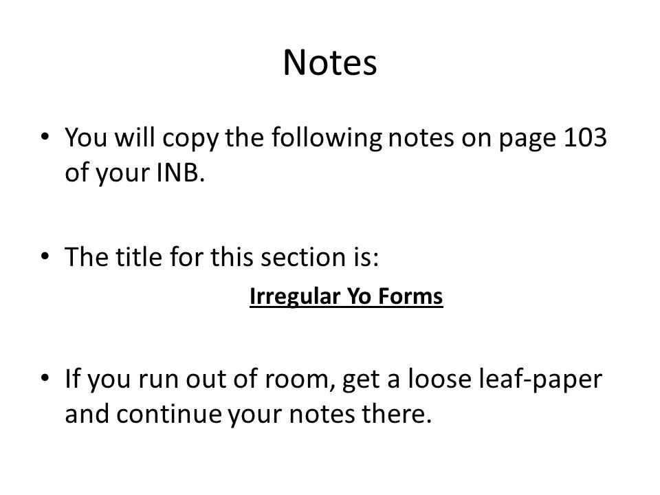 Notes You will copy the following notes on page 103 of your INB.