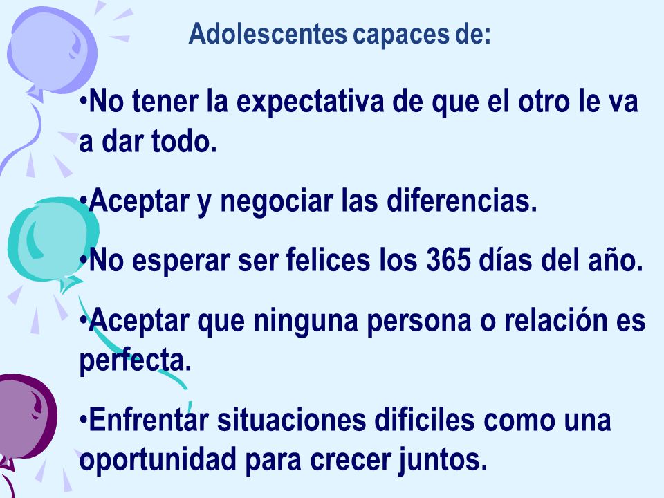 No tener la expectativa de que el otro le va a dar todo.