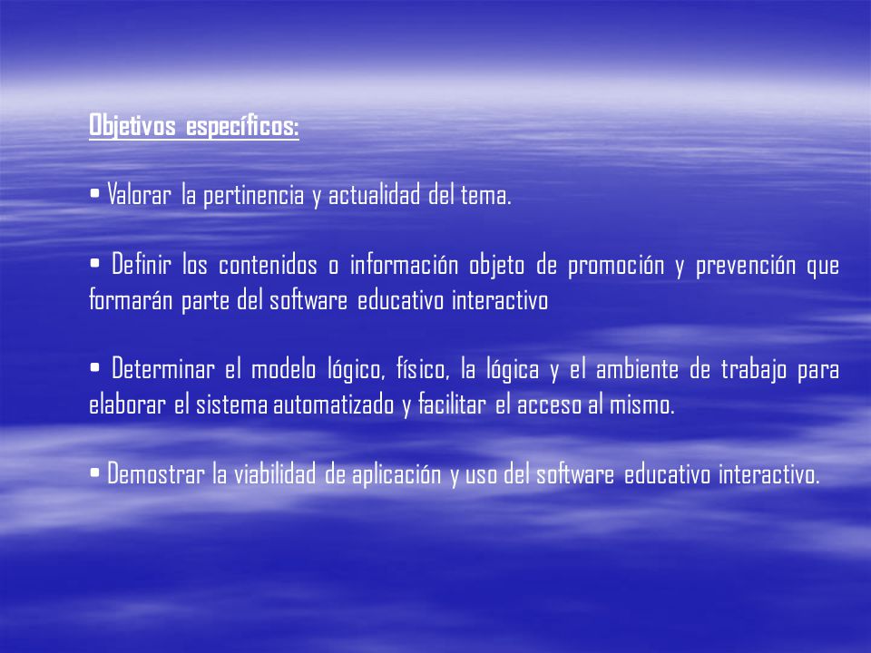 Objetivos específicos: • Valorar la pertinencia y actualidad del tema.
