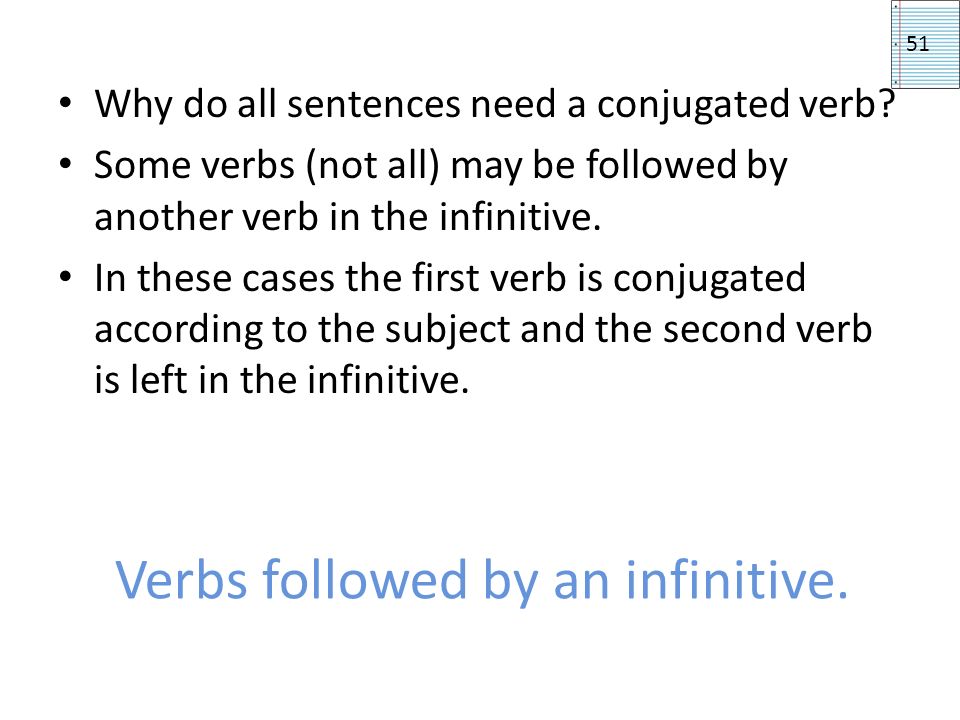 Verbs followed by an infinitive.
