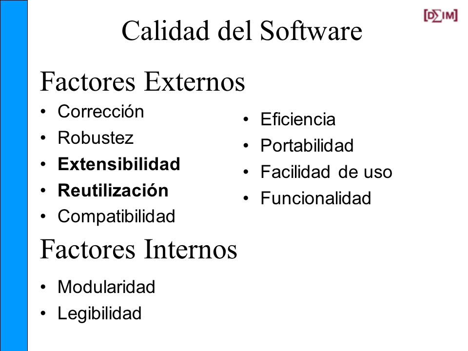 Calidad del Software Factores Externos Factores Internos Corrección