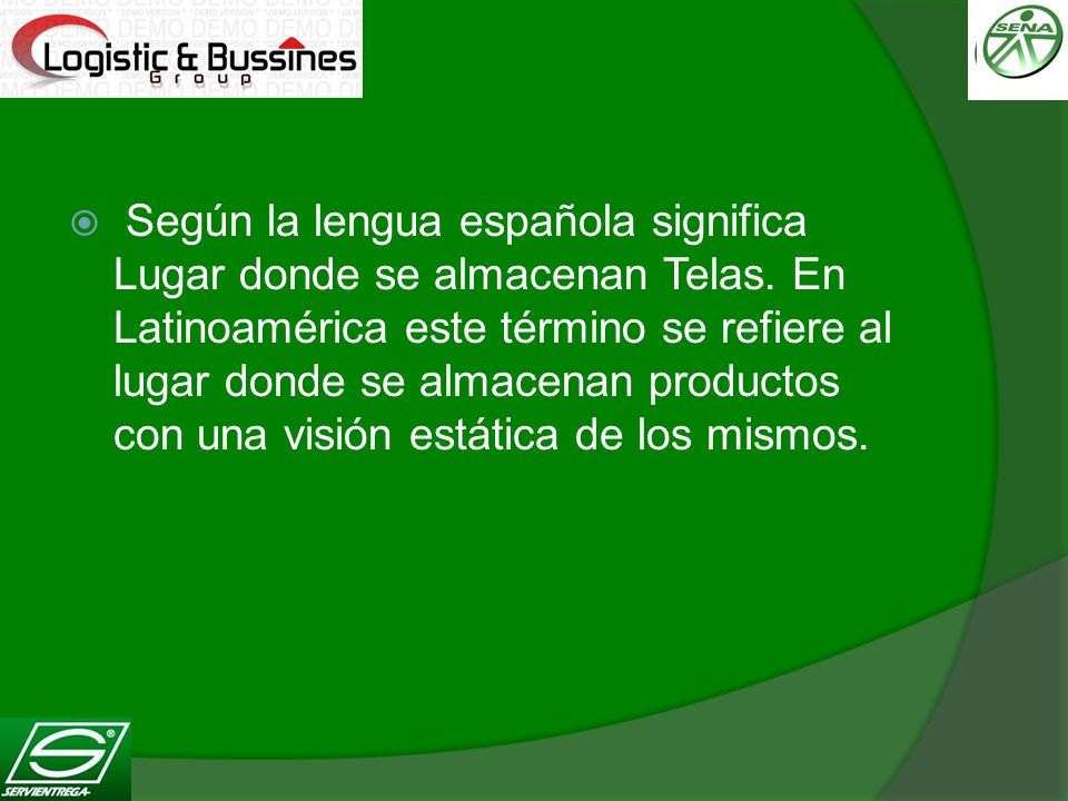 Según la lengua española significa Lugar donde se almacenan Telas