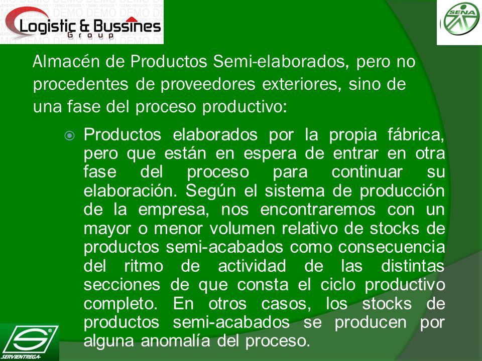 Almacén de Productos Semi-elaborados, pero no procedentes de proveedores exteriores, sino de una fase del proceso productivo: