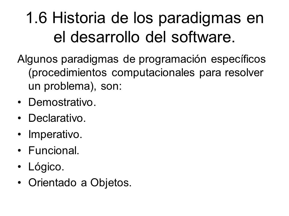 1.6 Historia de los paradigmas en el desarrollo del software.
