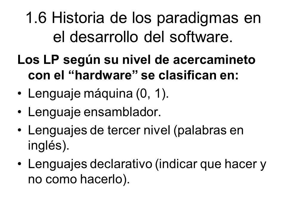 1.6 Historia de los paradigmas en el desarrollo del software.