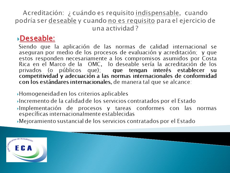 Acreditación: ¿ cuándo es requisito indispensable, cuando podría ser deseable y cuando no es requisito para el ejercicio de una actividad
