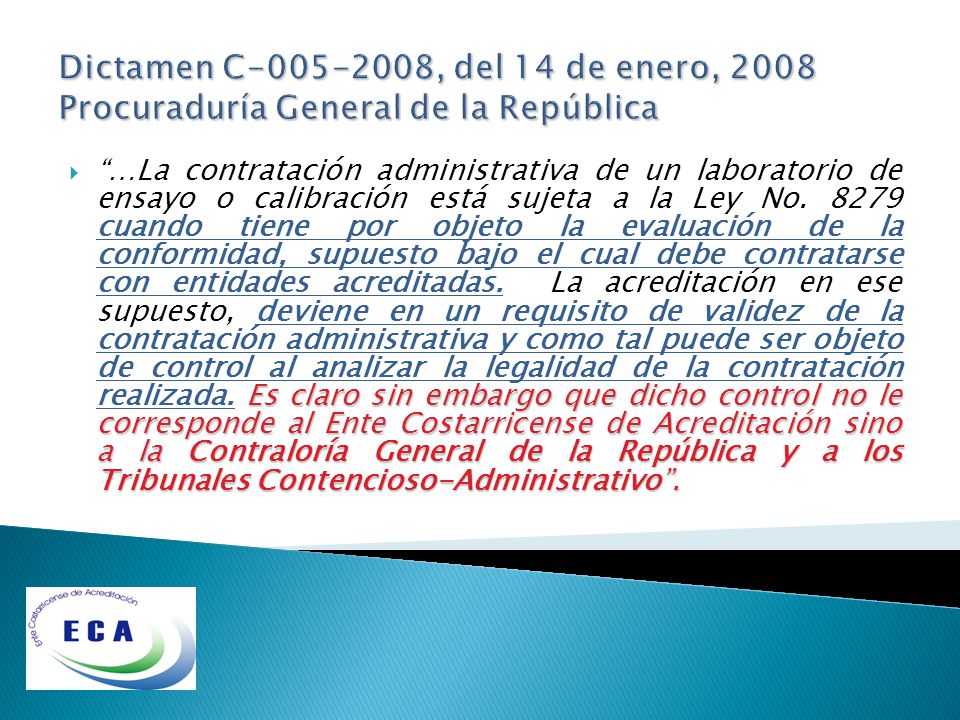 Dictamen C , del 14 de enero, 2008 Procuraduría General de la República