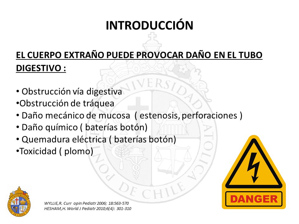 EL CUERPO EXTRAÑO PUEDE PROVOCAR DAÑO EN EL TUBO DIGESTIVO :