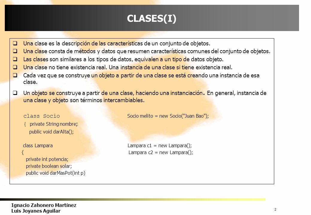 CLASES(I) Una clase es la descripción de las características de un conjunto de objetos.