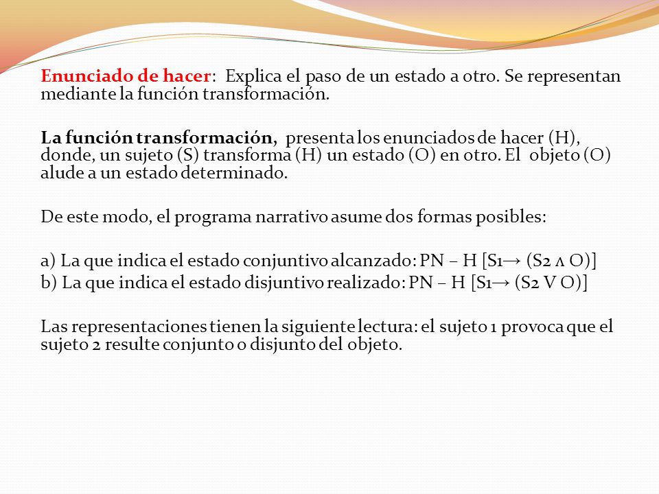 Enunciado de hacer: Explica el paso de un estado a otro