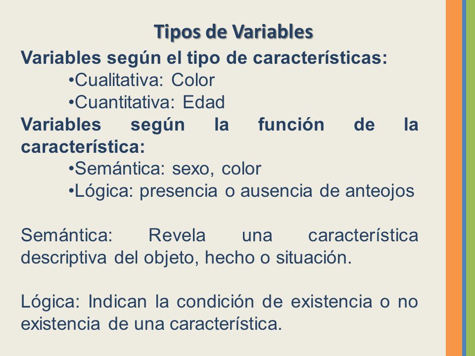 Tipos de Variables Variables según el tipo de características: