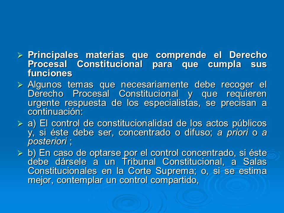 Principales materias que comprende el Derecho Procesal Constitucional para que cumpla sus funciones