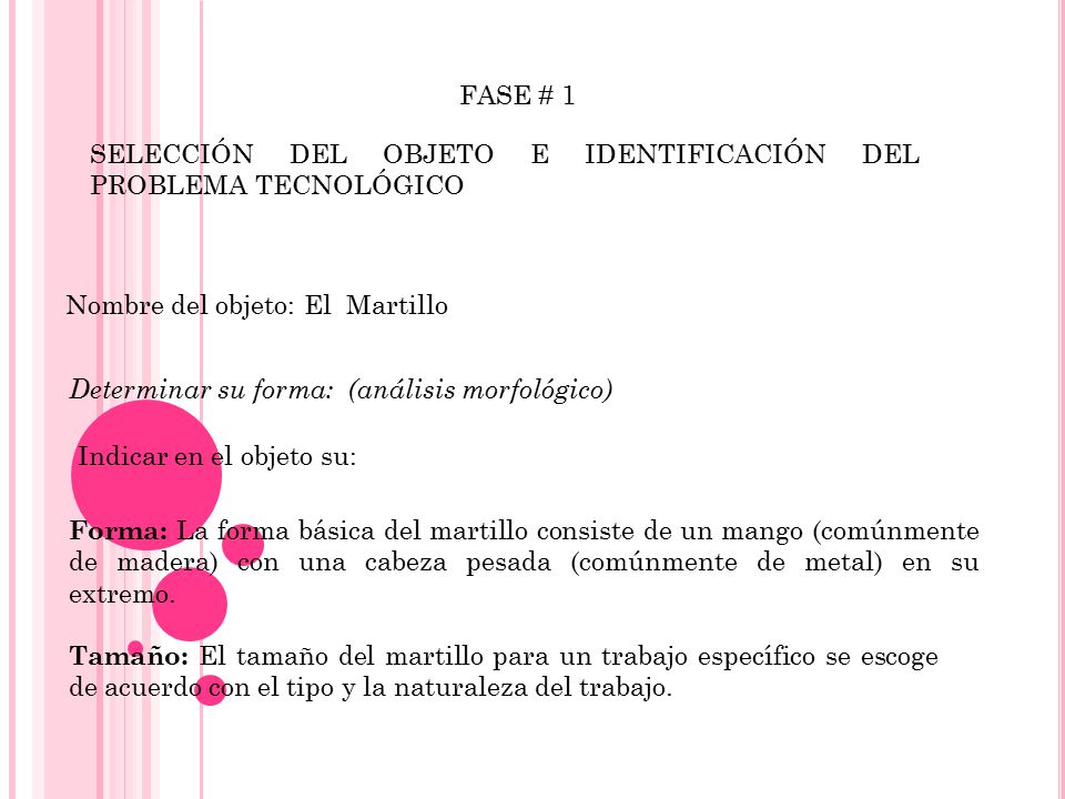 FASE # 1 SELECCIÓN DEL OBJETO E IDENTIFICACIÓN DEL PROBLEMA TECNOLÓGICO. Nombre del objeto: El Martillo.
