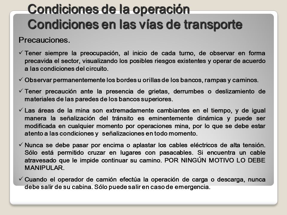 Condiciones de la operación Condiciones en las vías de transporte