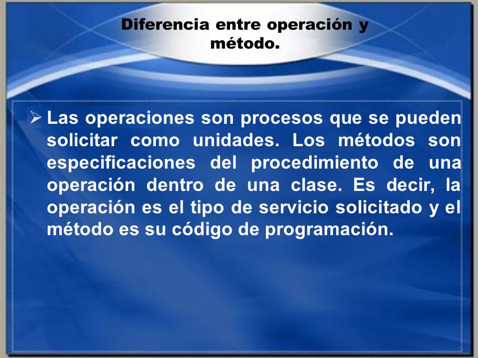 Diferencia entre operación y método.