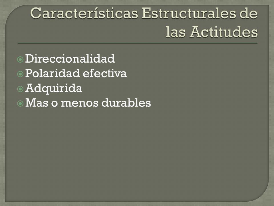 Características Estructurales de las Actitudes
