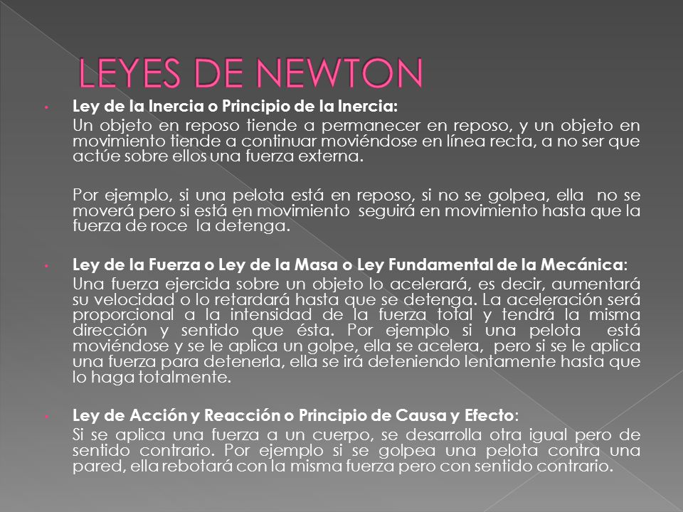 LEYES DE NEWTON Ley de la Inercia o Principio de la Inercia: