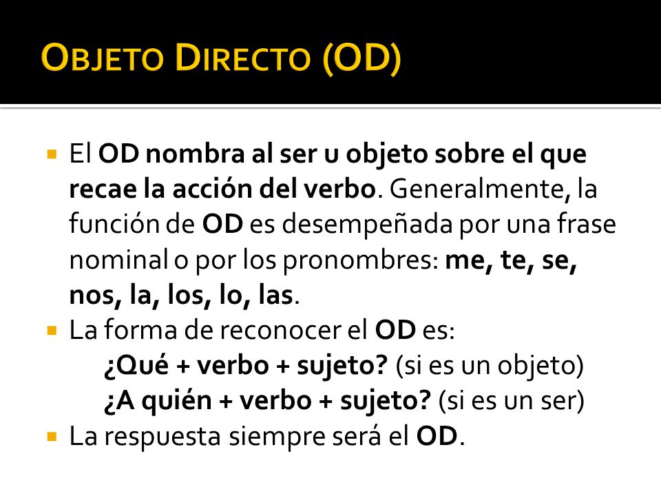 Objeto Directo (OD)