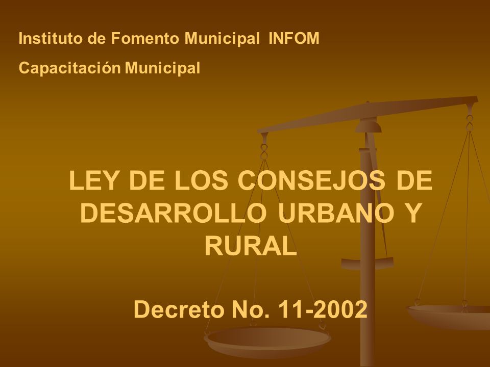 LEY DE LOS CONSEJOS DE DESARROLLO URBANO Y RURAL Decreto No