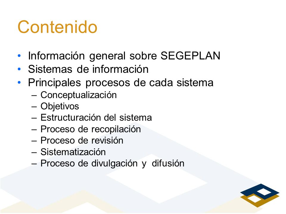 Contenido Información general sobre SEGEPLAN Sistemas de información