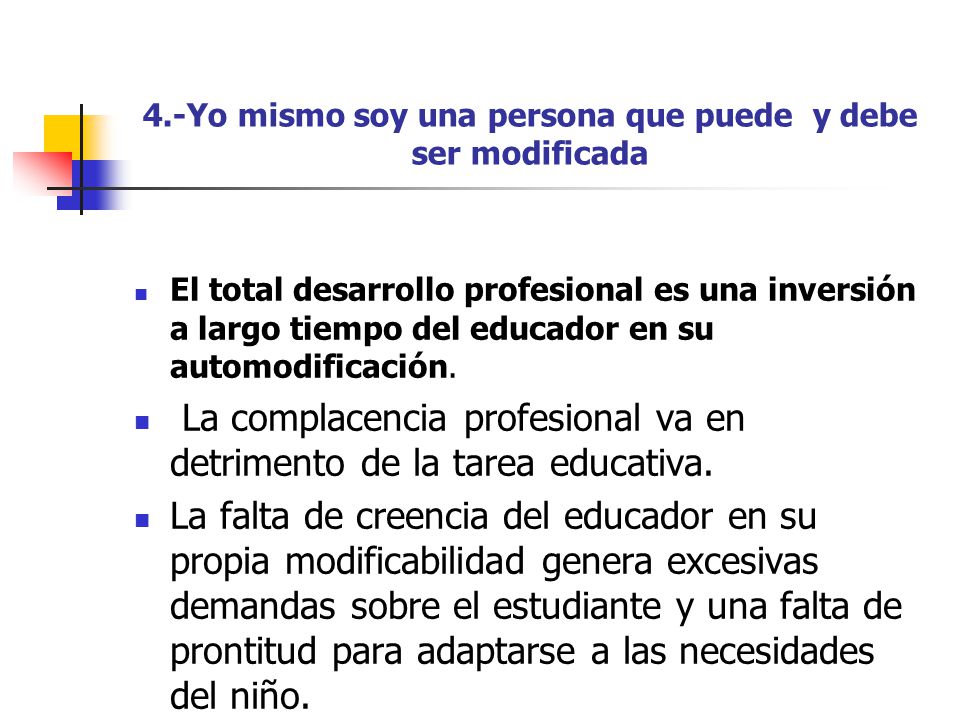 4.-Yo mismo soy una persona que puede y debe ser modificada