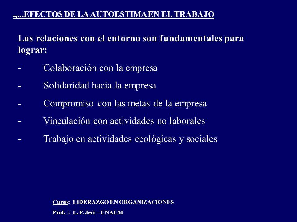 Las relaciones con el entorno son fundamentales para lograr: