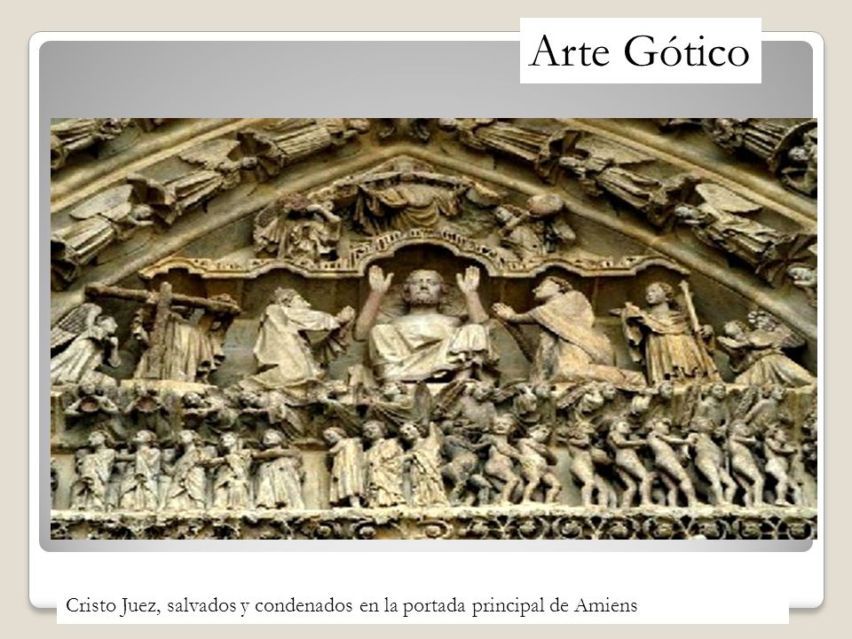 Arte Gótico Cristo Juez, salvados y condenados en la portada principal de Amiens