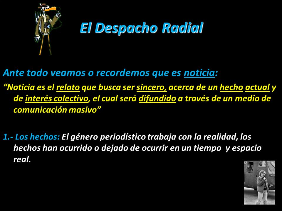 El Despacho Radial Ante todo veamos o recordemos que es noticia: