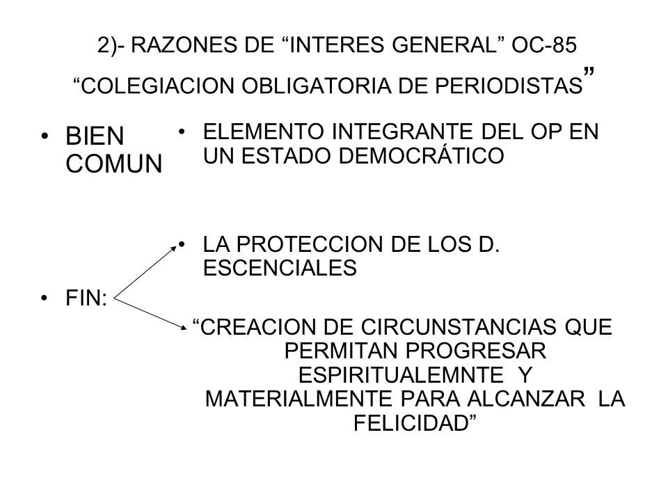 2)- RAZONES DE INTERES GENERAL OC-85 COLEGIACION OBLIGATORIA DE PERIODISTAS