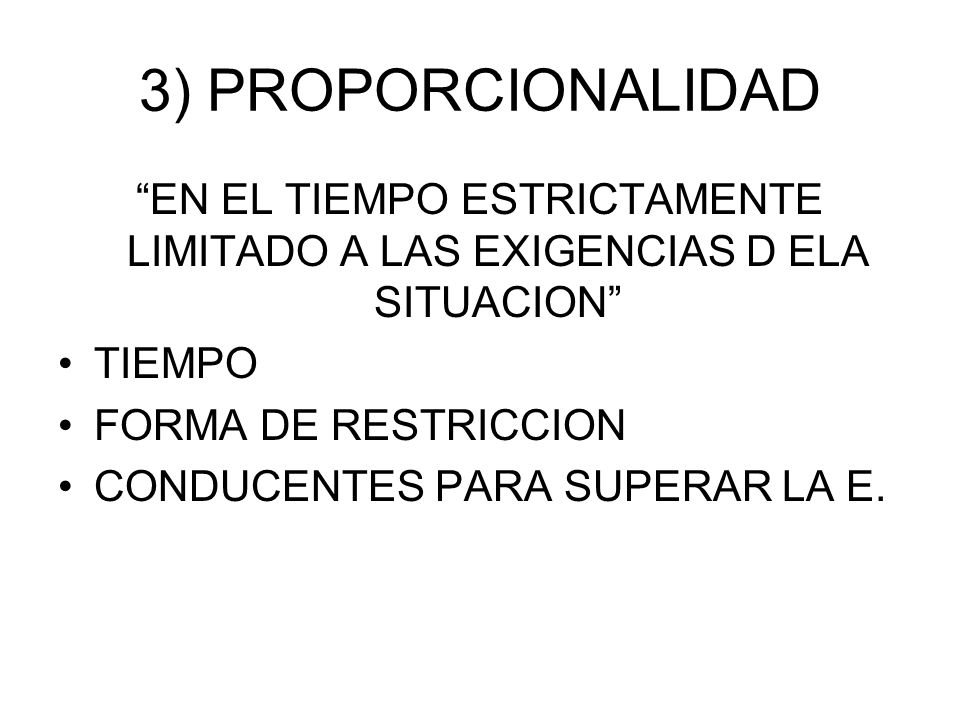 EN EL TIEMPO ESTRICTAMENTE LIMITADO A LAS EXIGENCIAS D ELA SITUACION