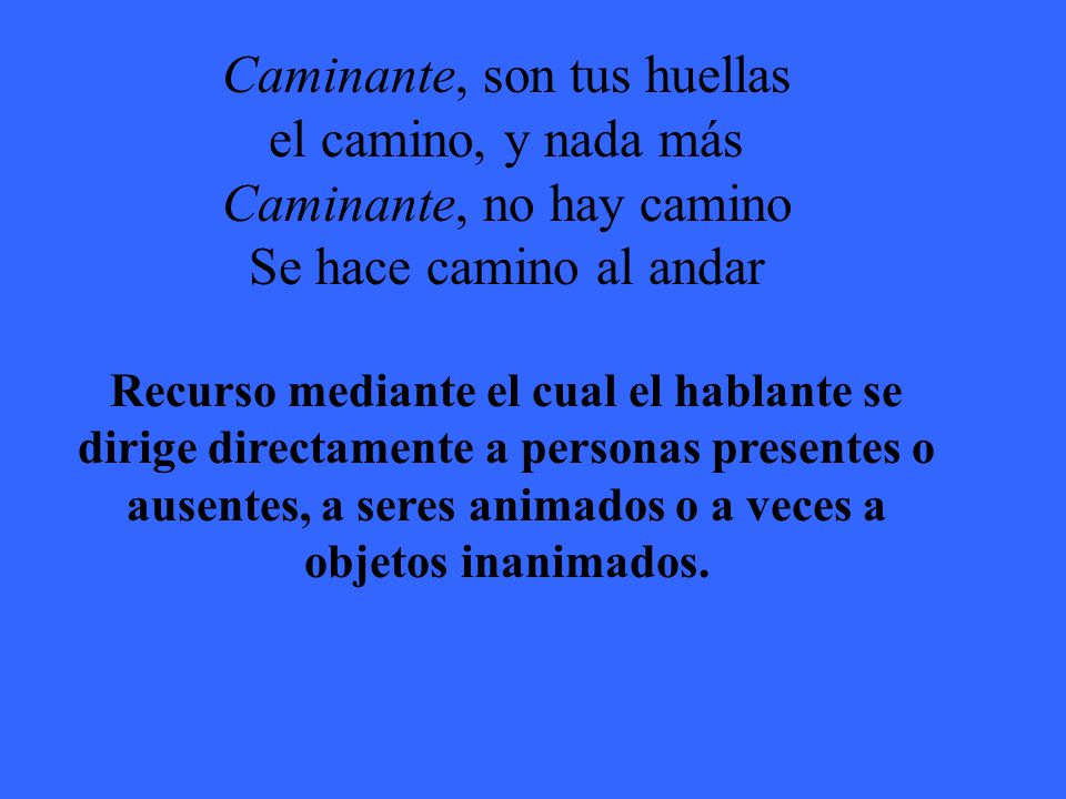 ausentes, a seres animados o a veces a objetos inanimados.