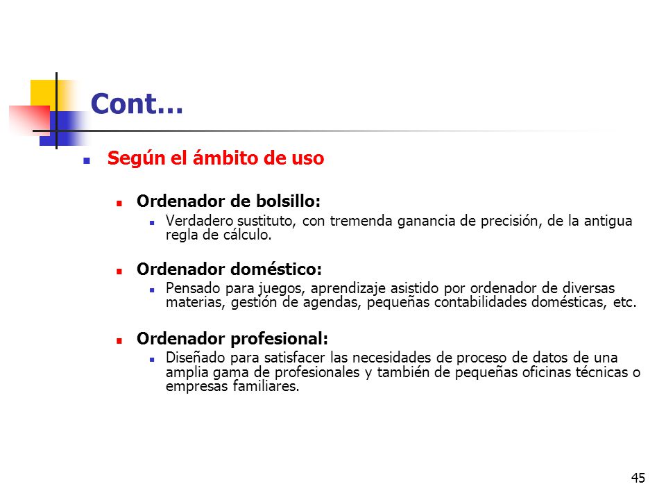 Cont… Según el ámbito de uso Ordenador de bolsillo: