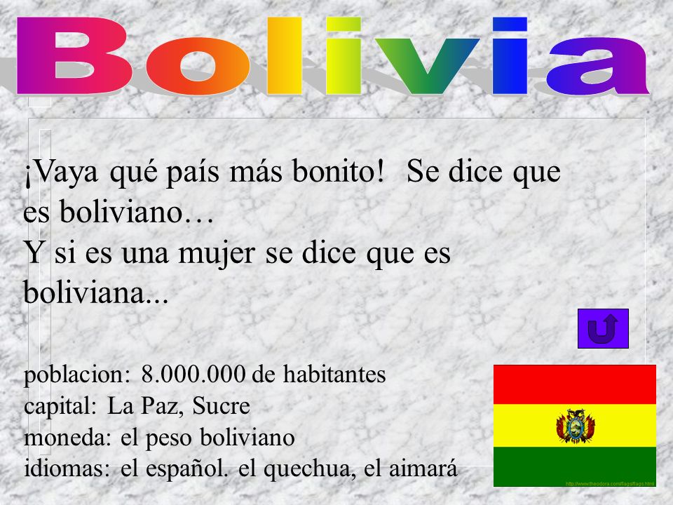 Bolivia ¡Vaya qué país más bonito! Se dice que es boliviano…