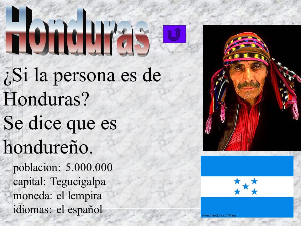 ¿Si la persona es de Honduras Se dice que es hondureño.