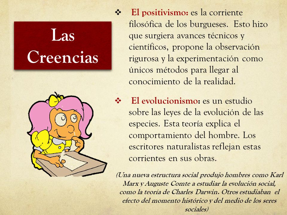 El positivismo: es la corriente filosófica de los burgueses