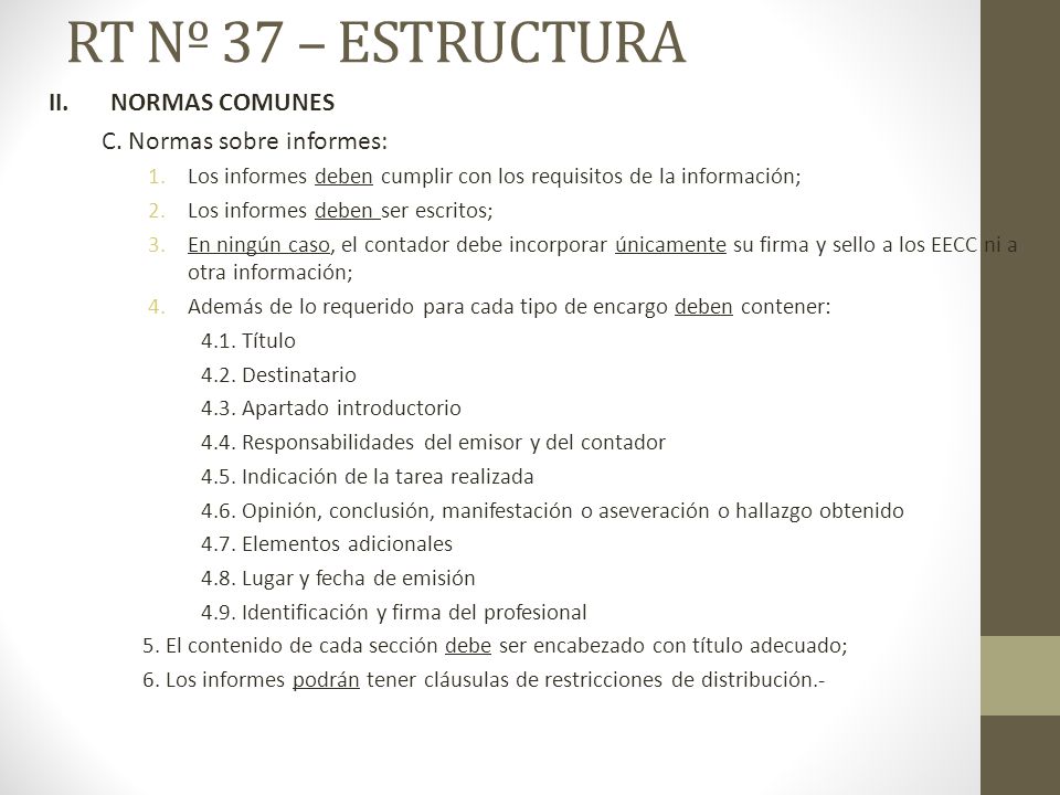 RT Nº 37 – ESTRUCTURA II. NORMAS COMUNES C. Normas sobre informes:
